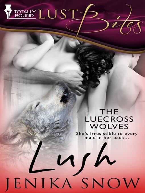 Title details for Lush by Jenika Snow - Available